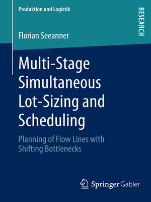 cover image of Multi-Stage Simultaneous Lot-Sizing and Scheduling